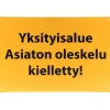 Opastekyltti yksityisalue 20 x 30 cm